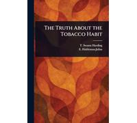 The Truth About the Tobacco Habit