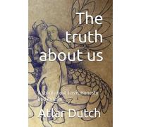 The Truth About Us: A Story About Love, Honesty And Autism