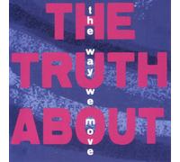 The Truth About - Way We Move [Import]