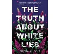 The Truth About White Lies by Olivia A Cole Hardcover Book Olivia A Cole (Auteur)