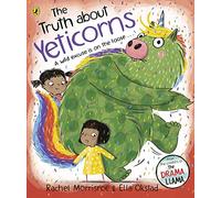 The Truth About Yeticorns: A funny picture book about telling the truth