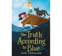 The Truth According to Blue - Eve Yohalem - Little Brown amp Company - Livre en Anglais - Hardback Eve YohalemEve Yohalem (Auteur)