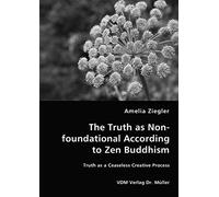 The Truth As Non-Foundational According To Zen Buddhism