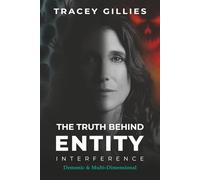 The Truth Behind Entity Interference: Demonic and Multi-Dimensional
