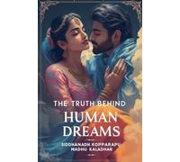 The Truth Behind Human Dreams