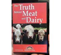 The Truth Behind Meat and Dairy