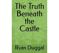 The Truth Beneath the Castle