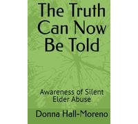 The Truth Can Now Be Told: Awareness of Silent Elder Abuse
