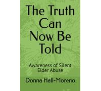 The Truth Can Now Be Told: Awareness of Silent Elder Abuse