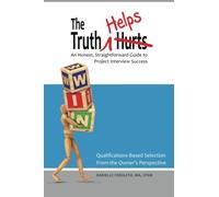 The Truth Helps: An Honest, Straightforward Guide to Project Interview Success