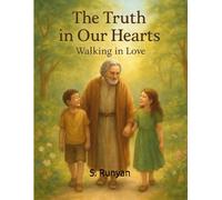The Truth in Our Hearts: Walking in Love