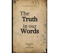 The Truth in Our Words