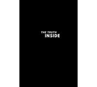 The Truth Inside: A Path to Understanding the Inner You