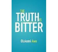 The Truth Is Bitter