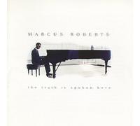 The Truth Is Spoken Here by Roberts, Marcus (1990-10-25)