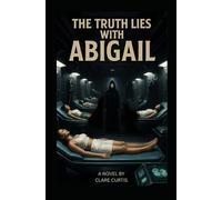 The Truth Lies With Abigail