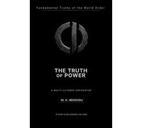 THE TRUTH OF POWER: A Multi-Layered Exploration of the Architecture of Power