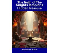 The Truth Of The Knights Templar's Hidden Treasure