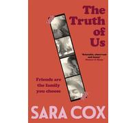 The Truth of Us The unforgettable new novel from the beloved radio broadcaster and bestselling author - Sara Cox - Hodder & Stoughton - ebook (ePub) - Livre
