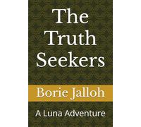 The Truth Seekers: A Luna Adventure