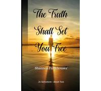 The Truth Shall Set You Free: Jo Salvatore - Book Two