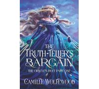 The Truth-Teller's Bargain: The Oracle's Duet Part One