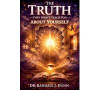 The Truth They Didn't Teach You About Yourself