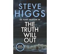 The Truth Will Out: DS Tony Heaton's Cold Cases Book 3