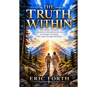 The Truth Within: Returning to the Father by Standing in the Light