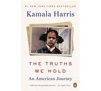 The Truths We Hold | Kamala Harris Kamala Harris (Auteur)