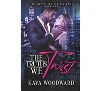 The Truths We Twist: A Lovers to Enemies Dark Mafia Romance
