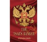 The Tsars Banker by Stephen Davis Stephen Davis, (Auteur)