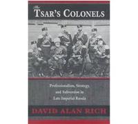 The Tsar's Colonels David Alan Rich (Auteur)