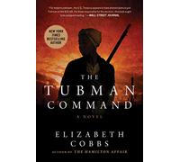 The Tubman Command: A Novel
