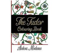 The Tudor Colouring Book