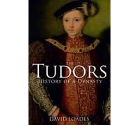 The Tudors: History Of A Dynasty