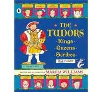 The Tudors Kings Queens Scribes and Ferrets by Marcia Williams Marcia Williams, (Auteur)