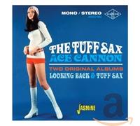 The Tuff Sax of Ace Cannon / Looking Babk (2 Ster+C966eo albums & Bonus singles)