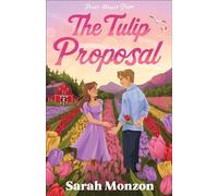 The Tulip Proposal - Sarah Monzon - Baker publishing group - ebook (ePub) - Livre