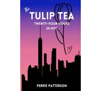 The Tulip Tea Twenty-Four Hours In Nyc