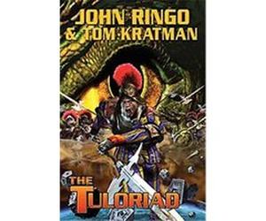 The Tuloriad, Legacy of the Aldenata John Ringo, Tom Kratman (Auteur)