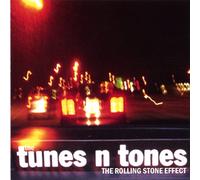 The Tunes and Tones - Rolling Stone Effect