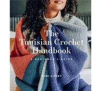 The Tunisian Crochet Handbook by Toni Lipsey Toni Lipsey (Auteur)
