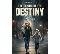 The Tunnel Of The Destiny volume 2