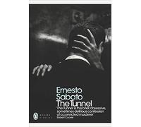 [The Tunnel (Penguin Modern Classics)] [By: Sabato, Ernesto] [April, 2011]