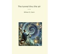 The tunnel thru the air (Classic Books)