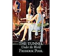 The Tunnel Under The World By Frederik Pohl, Science Fiction, Fantasy