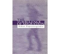 The Turbulence of Migration by Nikos University of Manchester Papastergiadis Nikos Papastergiadis (Auteur)