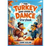 The Turkey Who Loved to Dance Storybook for Kids Ages 5-7 | Fun Thanksgiving Children’s Book with Heartwarming Story