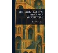 The Turkish Bath, Its Design And Construction